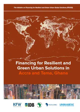 Financing for Resilient and Green Urban Solutions in Accra and Tema, Ghana - Cover